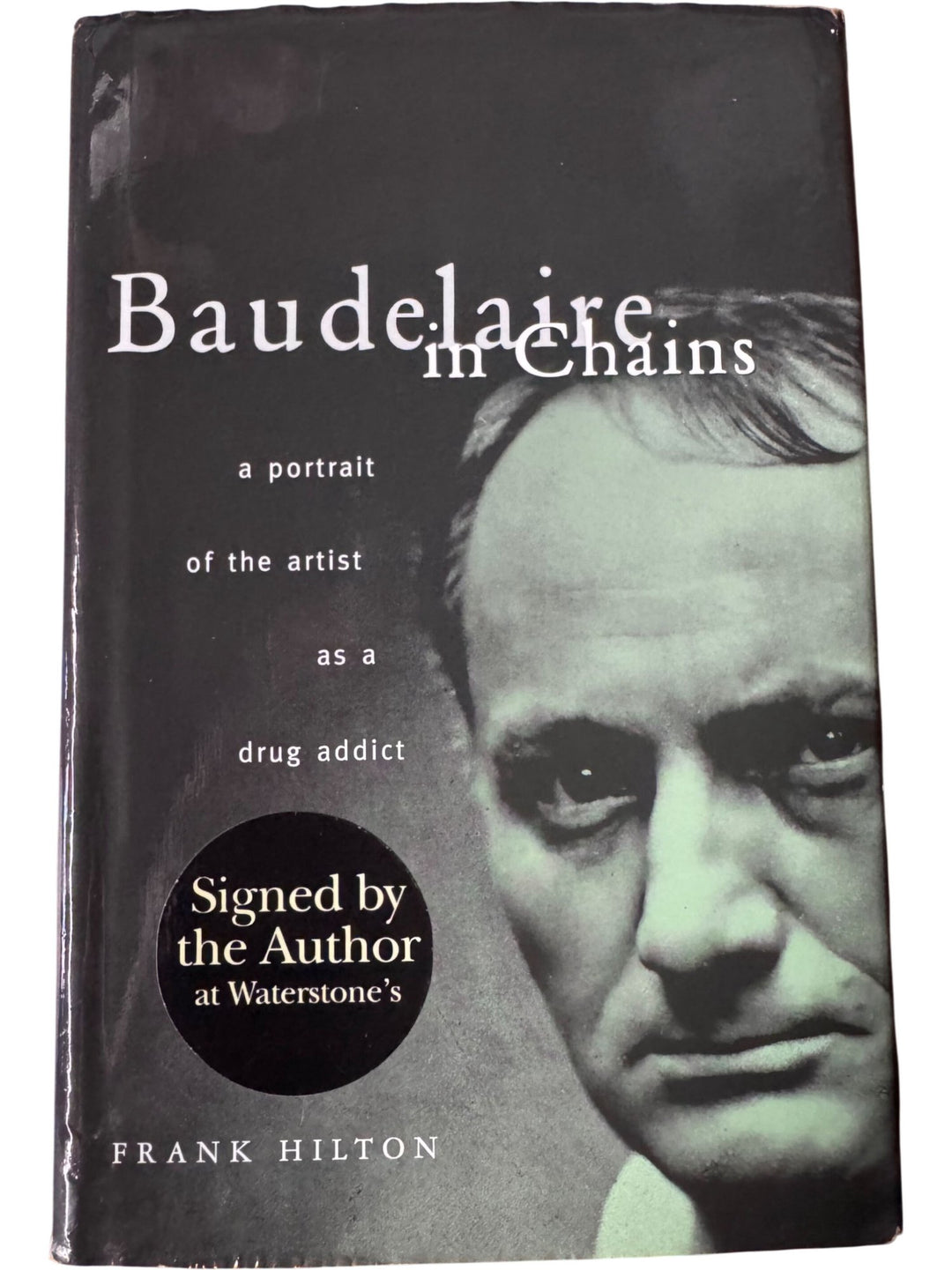 Baudelaire In Chains Book Signed by Frank Hilton