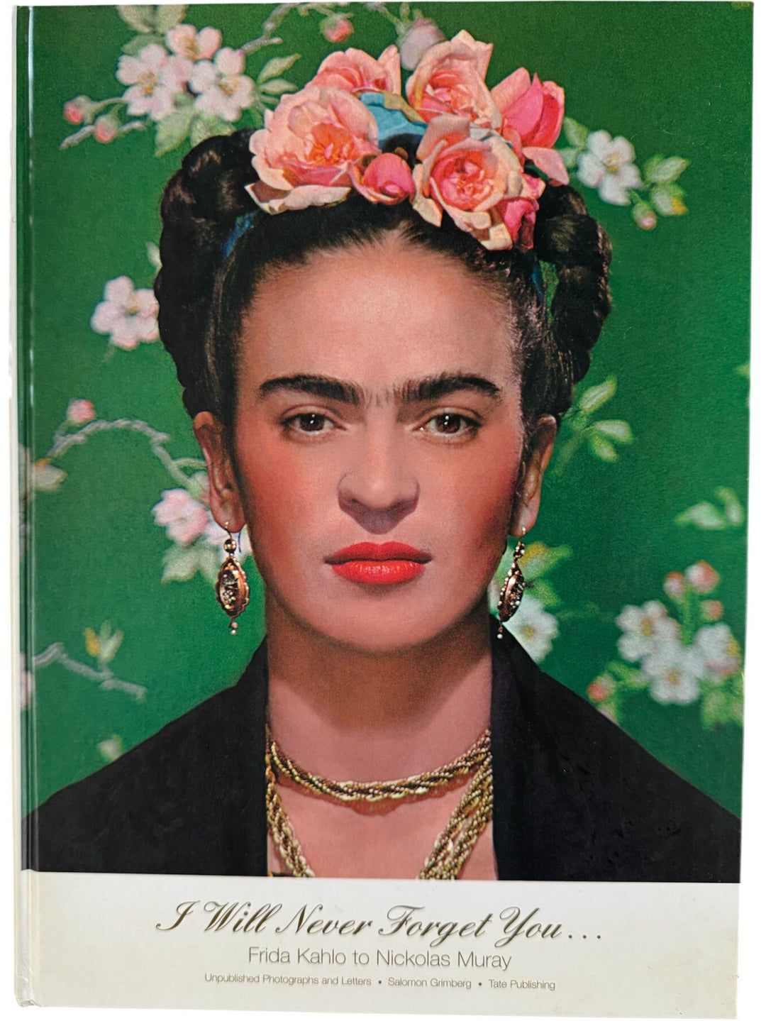 I Will Never Forget You Frida Kahlo Book