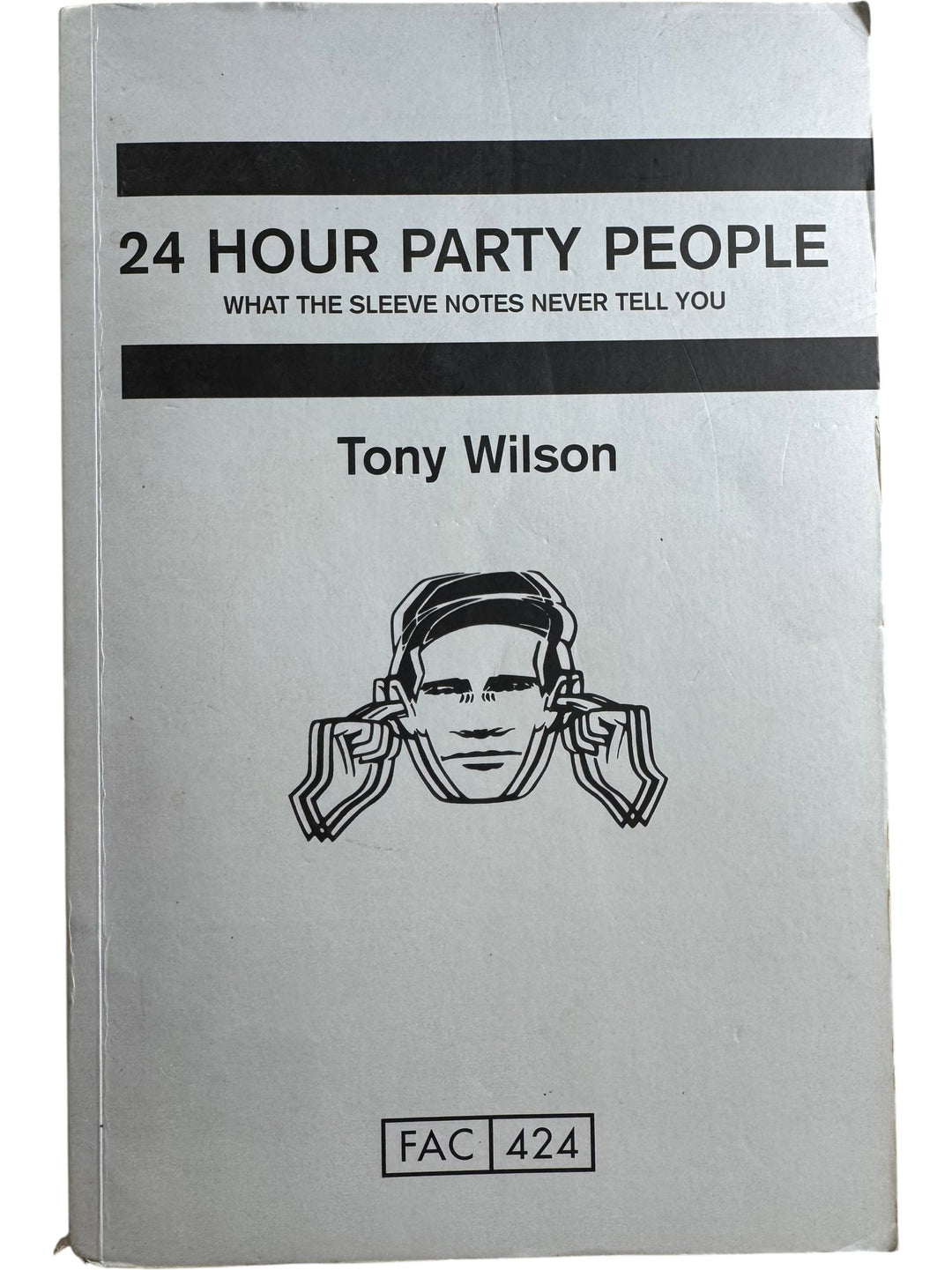 24 Hour Party People Book by Tony Wilson - Think Vintage ltd