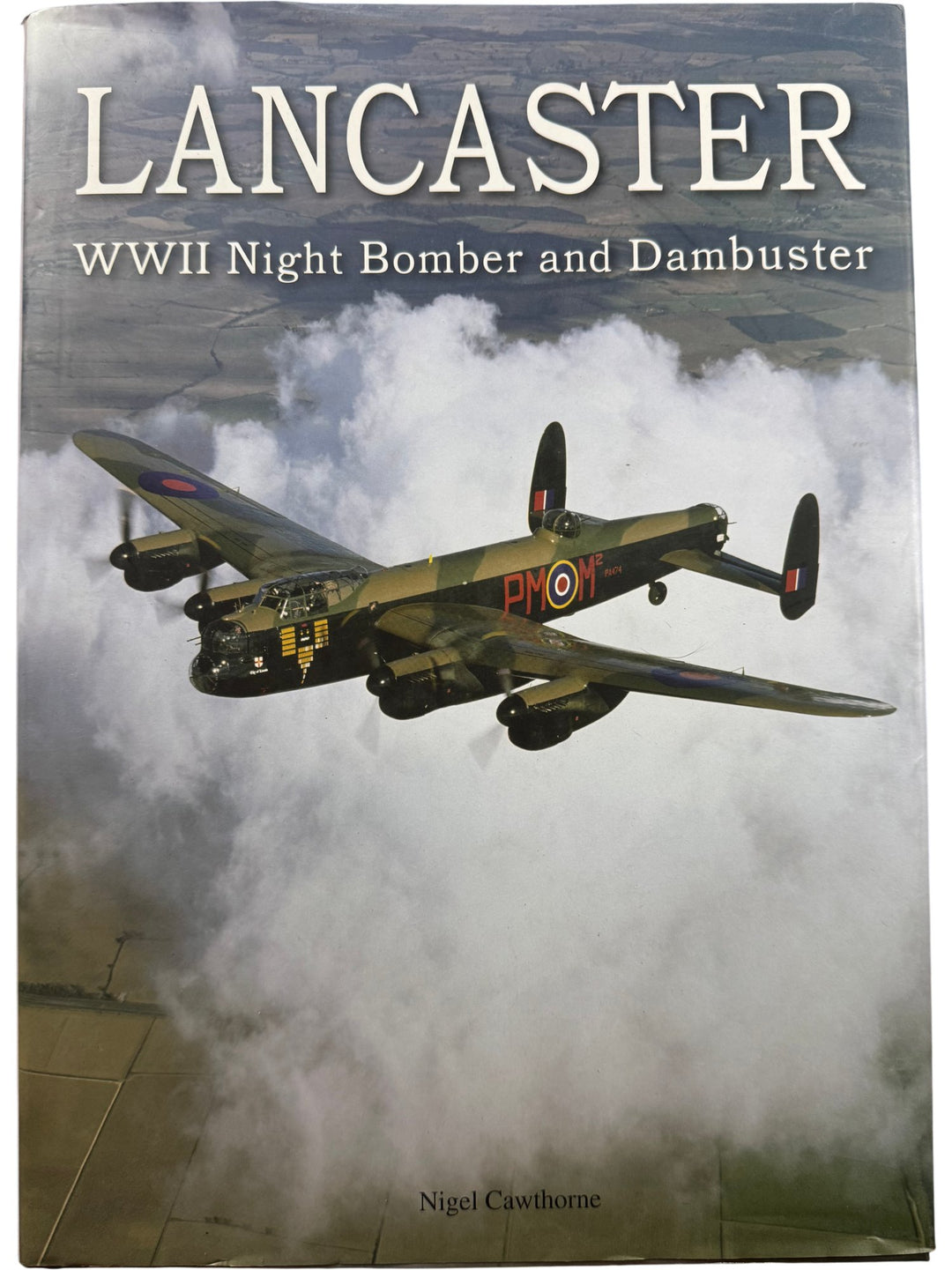 Lancaster WWII Night Bomber And Dambuster Book