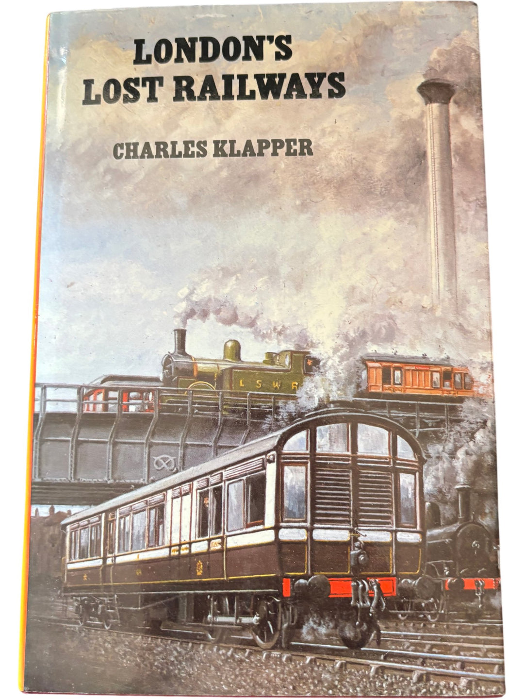 London's Lost Railways Book by Charles Klapper