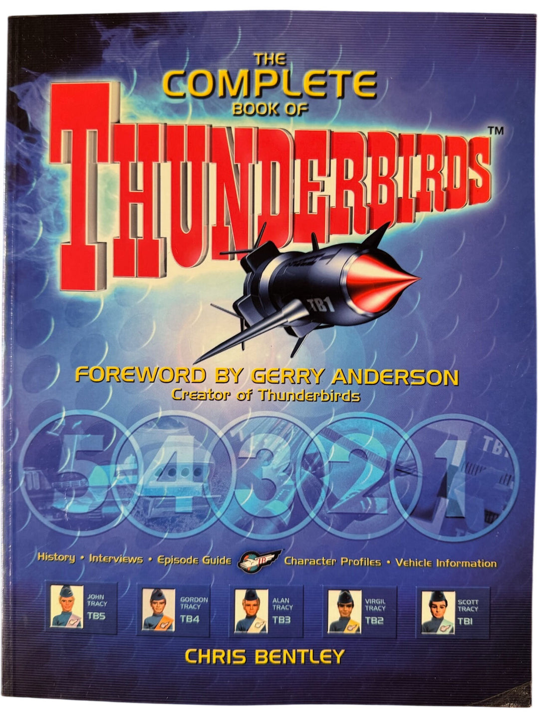 The Complete Book Of Thunderbirds by Chris Bentley