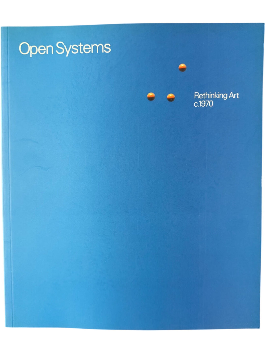Open Systems Rethinking Art c.1970 Book