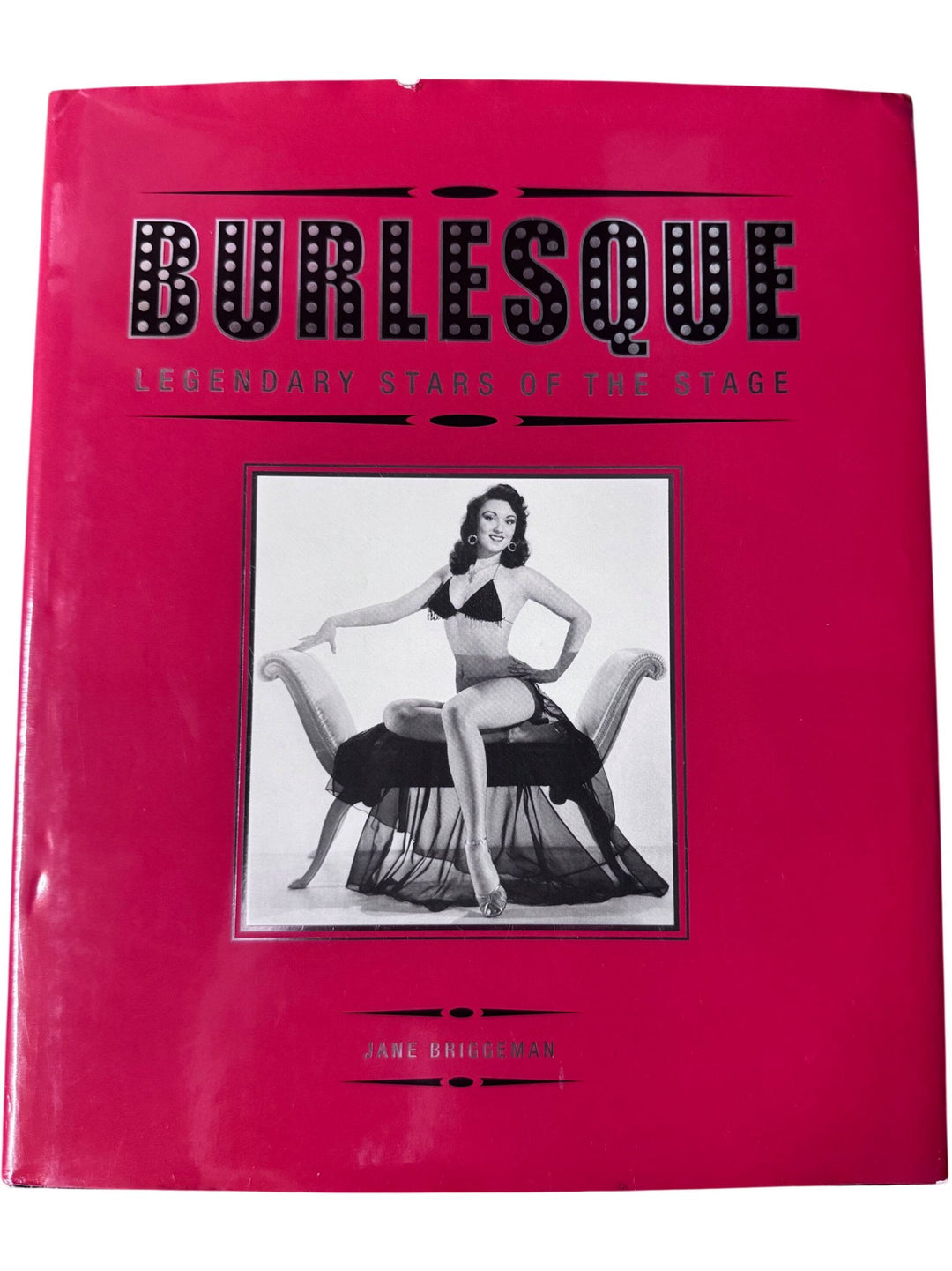 Burlesque Legendary Stars Book by Jane Briggeman
