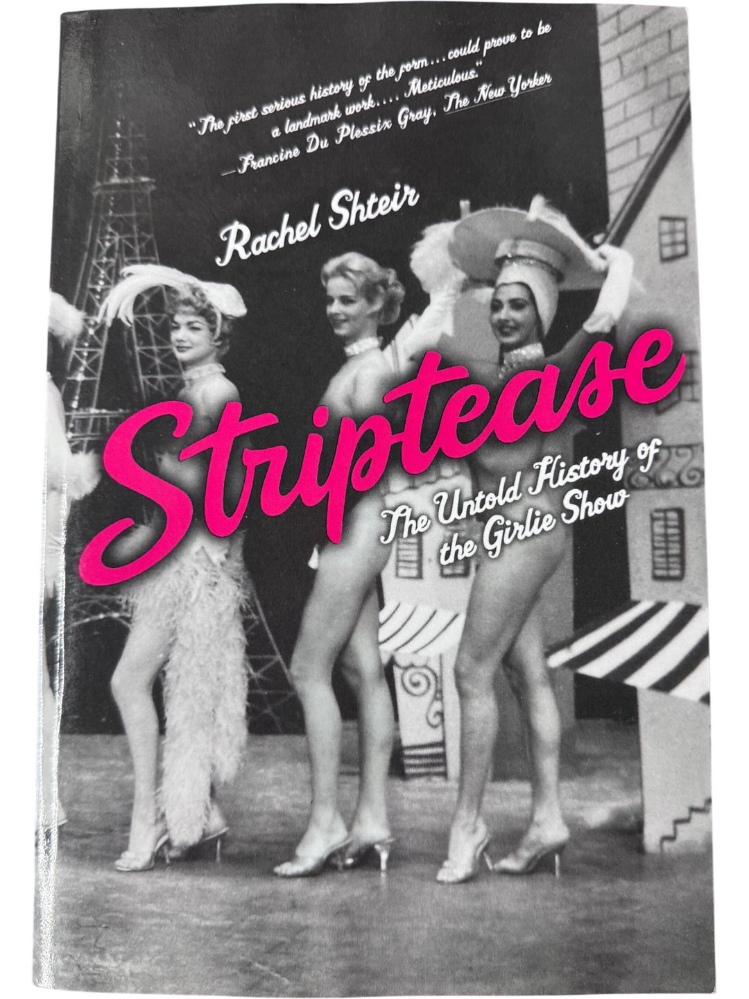 Striptease The Untold History Of The Girlie Show