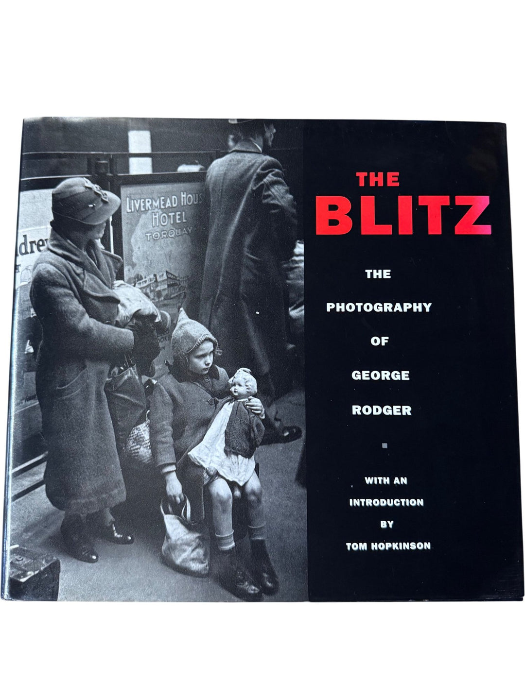 The Blitz Photography Book by George Rodger