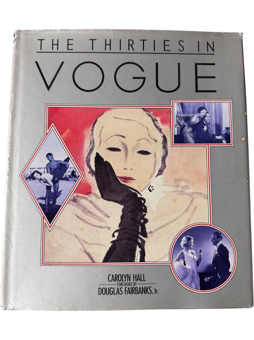 The Thirties In Vogue Book by Carolyn Hall