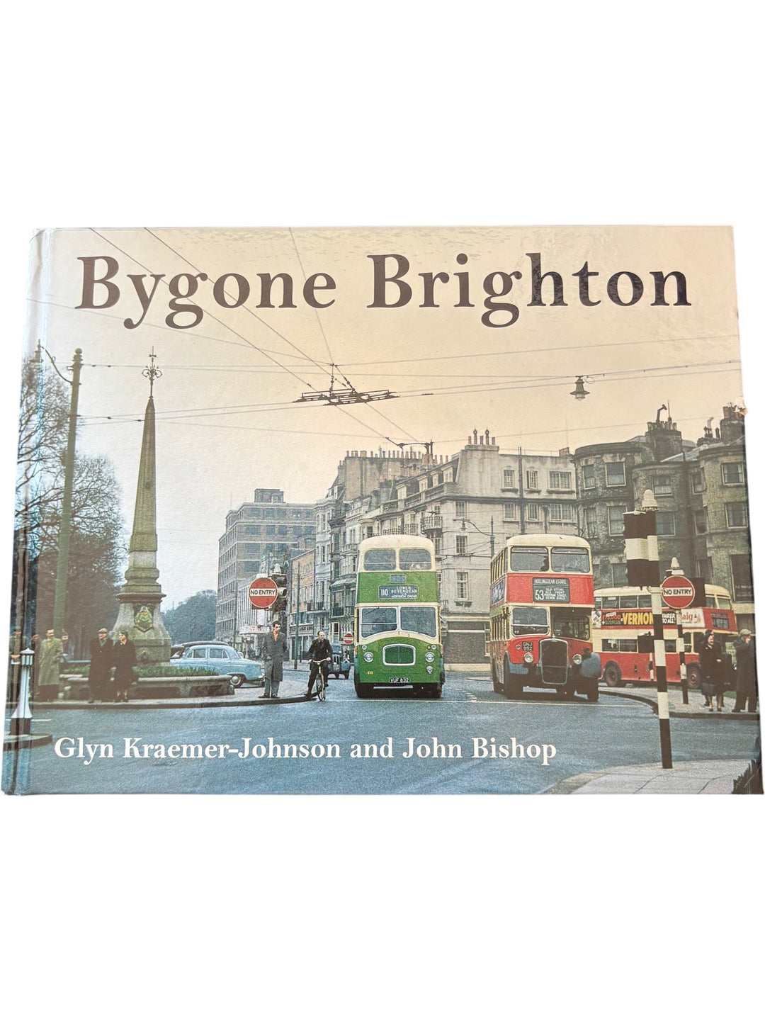 Bygone Brighton Book by Glyn Kraemer-Johnson - Think Vintage ltd