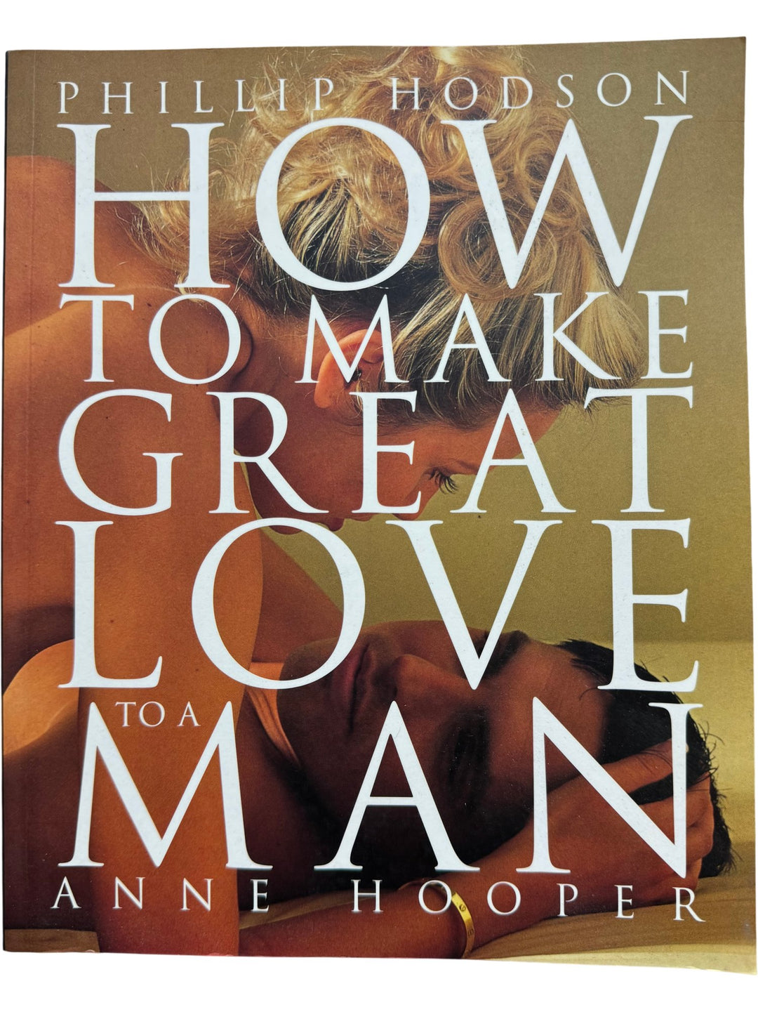 How To Make Great Love To A Man by Phillip Hodson - Think Vintage ltd