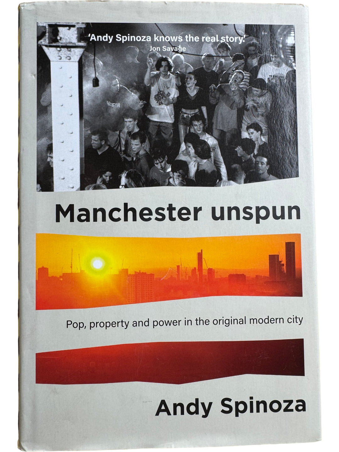 Manchester Unspun by Andy Spinoza - Think Vintage ltd