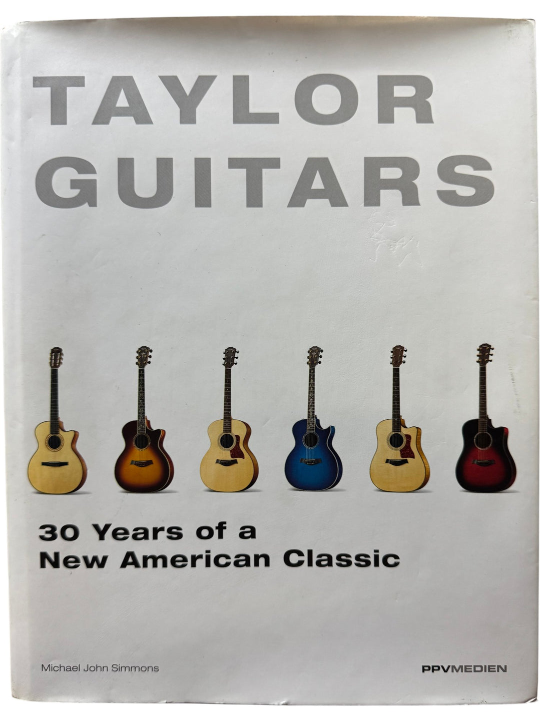 Taylor Guitars Book 30th Anniversary Edition - Think Vintage ltd