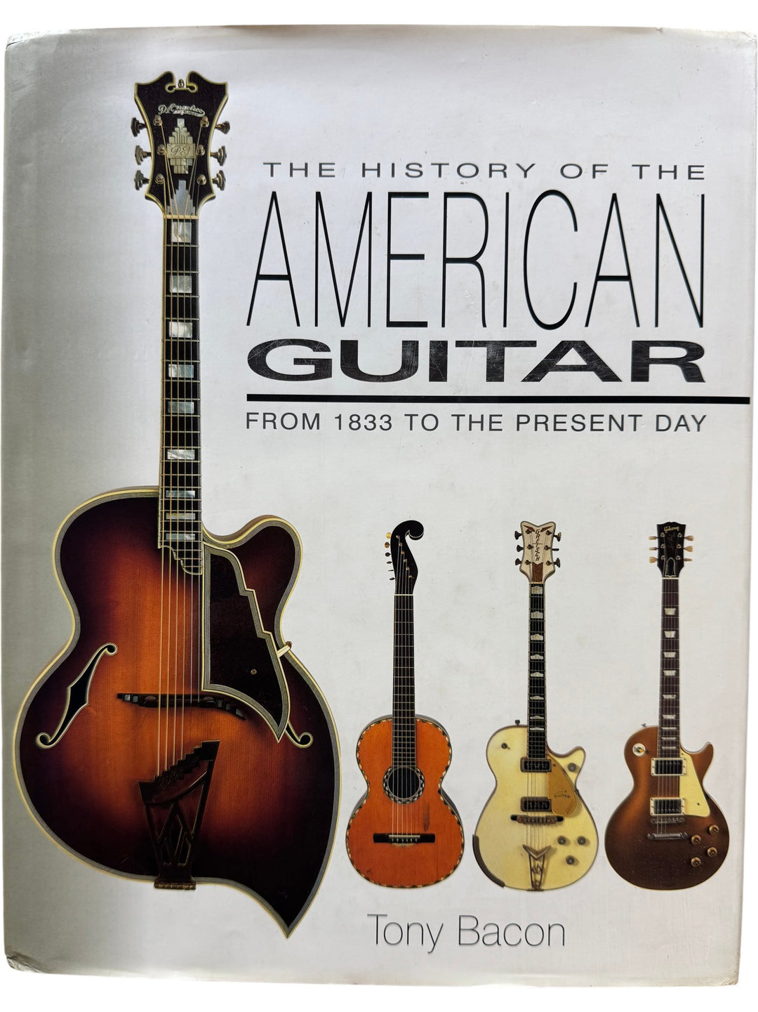 The History Of The American Guitar Book - Think Vintage ltd