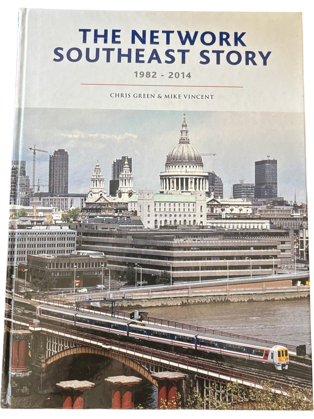 The Network Southeast Story 1982-2014 Book - Think Vintage ltd