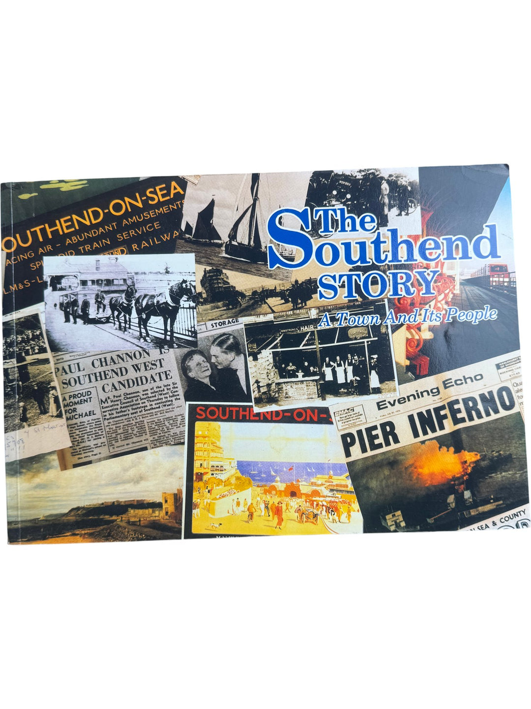 The Southend Story: A Town And Its People Book - Think Vintage ltd