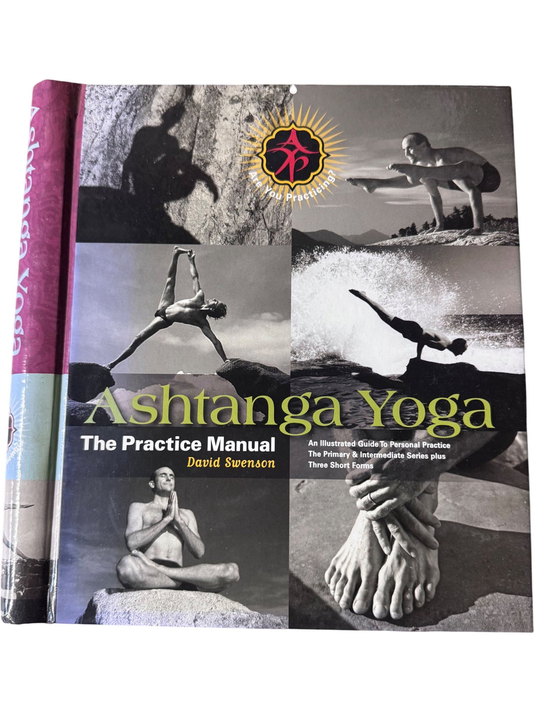Ashtanga Yoga The Practice Manual by David Swenson