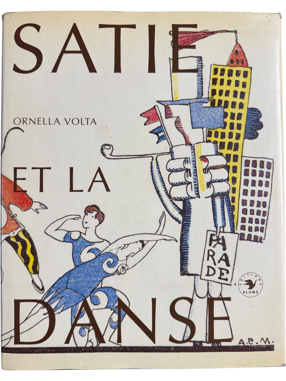 Satie Et La Danse Book by Ornella Volta