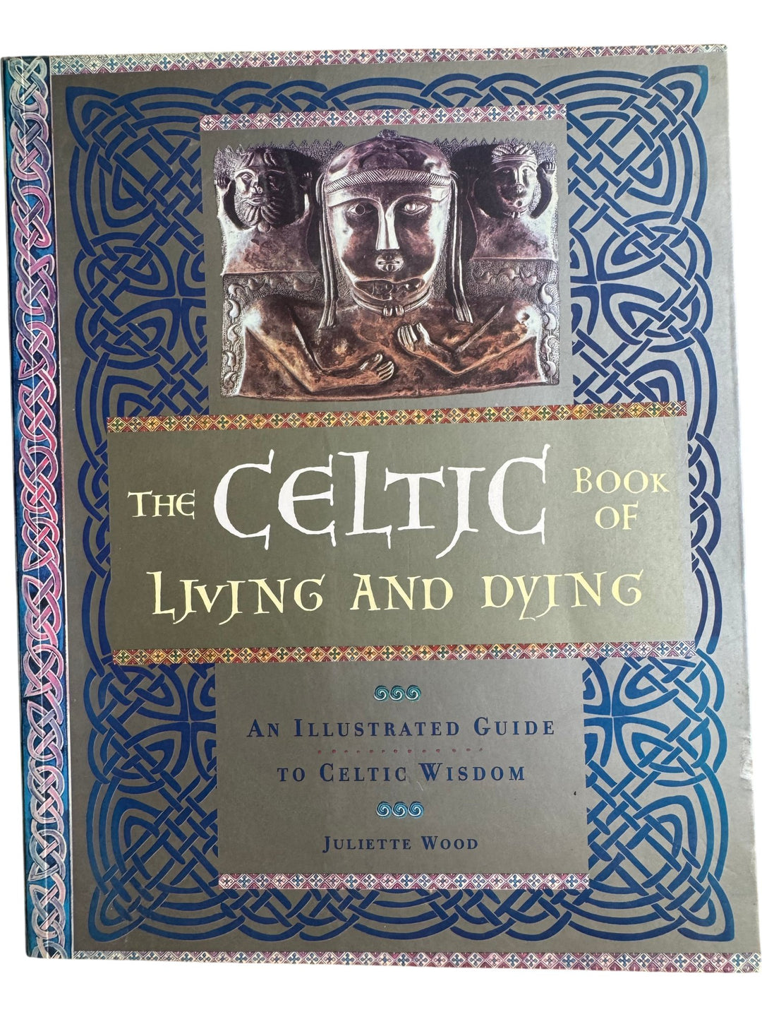The Celtic Book Of Living And Dying