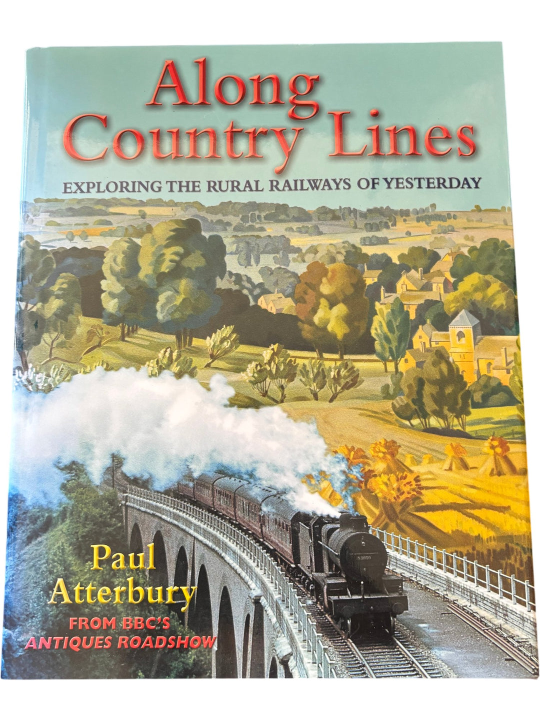 Along Country Lines Railway Book by Paul Atterbury