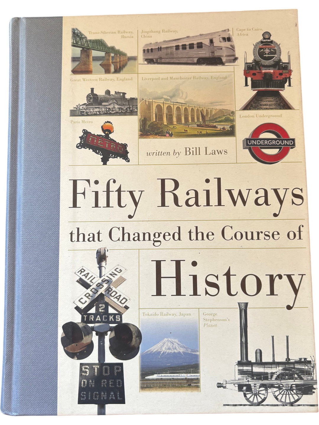 Fifty Railways That Changed the Course of History Book