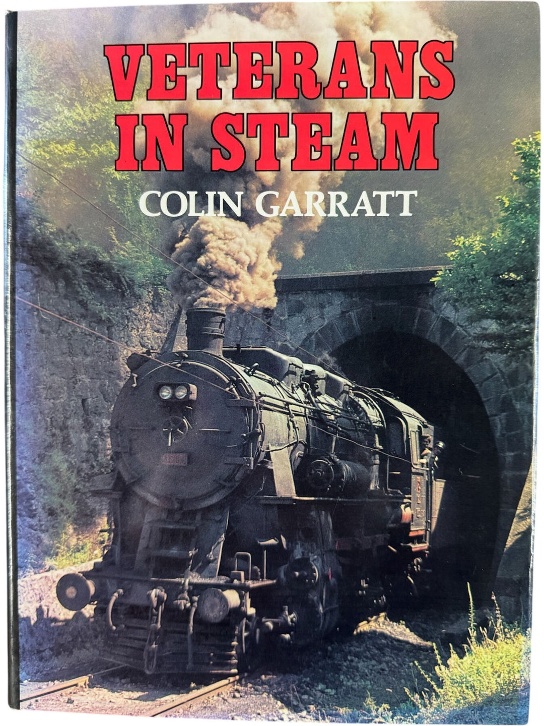 Veterans In Steam by Colin Garratt Book