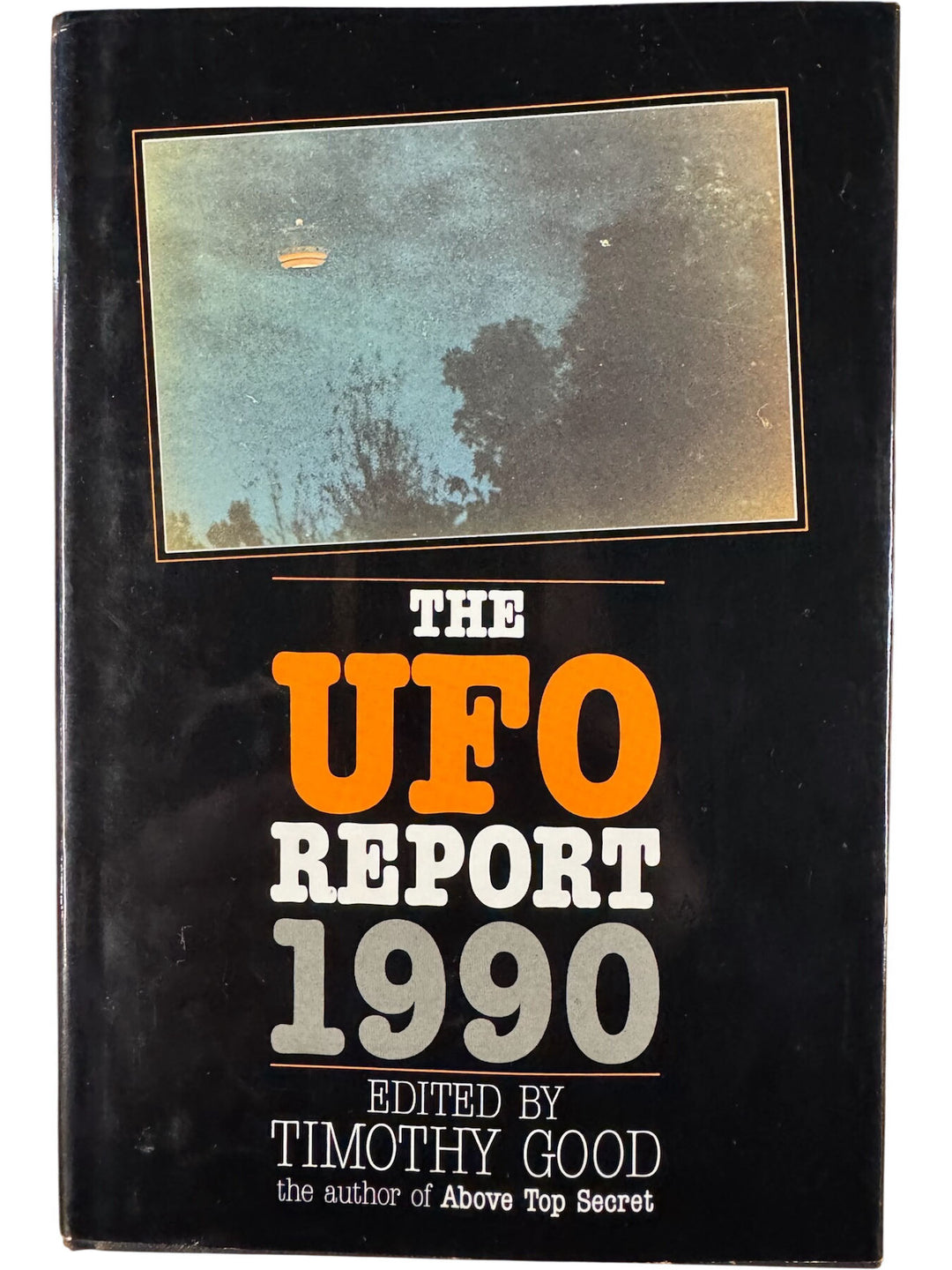 The UFO Report 1990 by Timothy Good